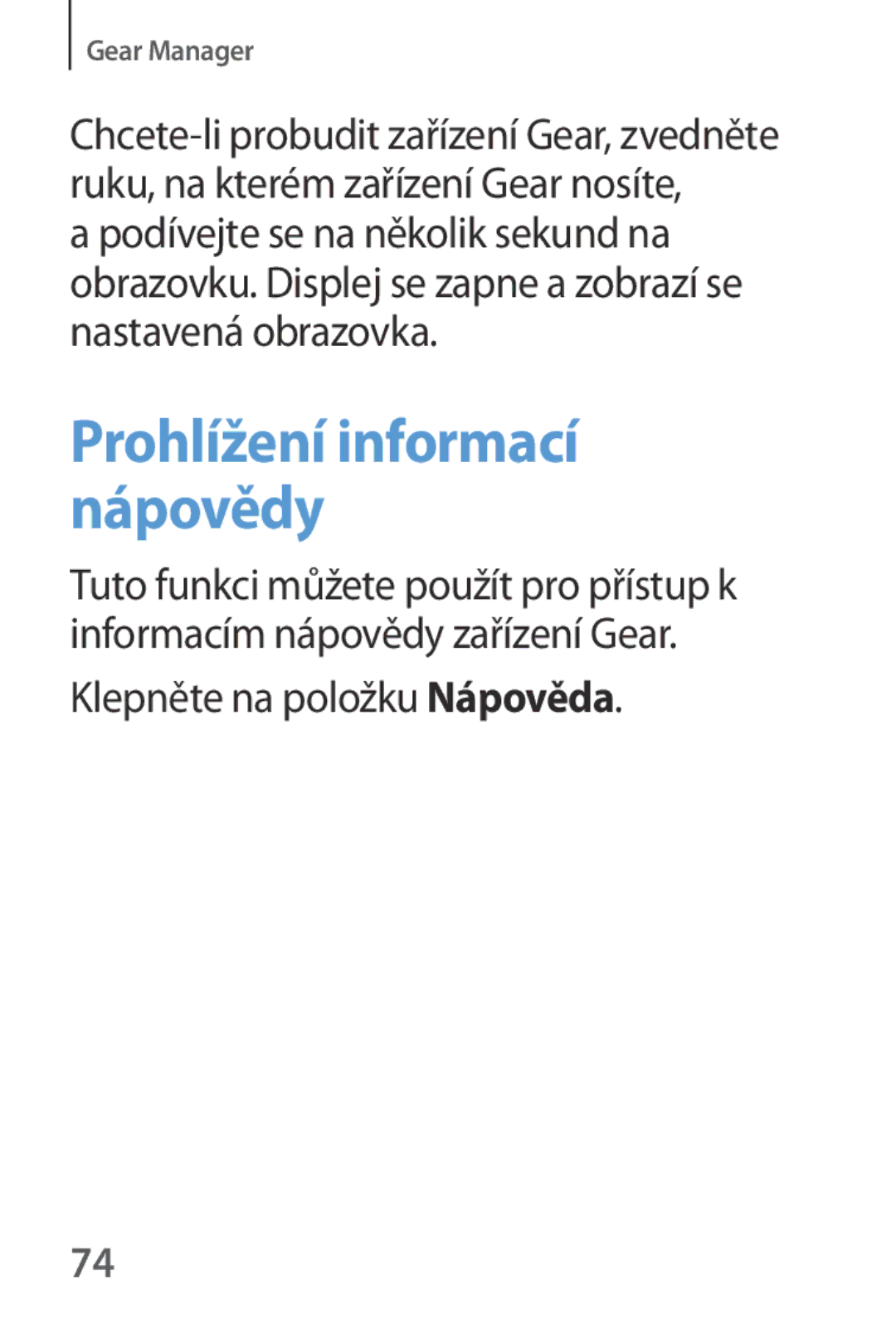 Samsung SM-V7000ZWAEUR, SM-V7000ZKAXEO, SM-V7000ZKAEUR manual Prohlížení informací nápovědy, Klepněte na položku Nápověda 