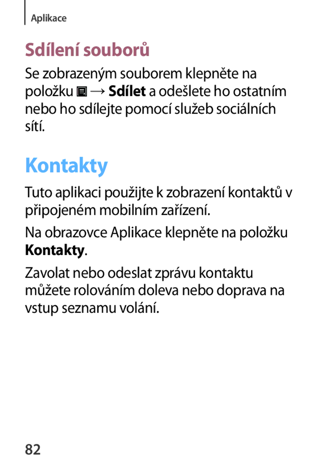 Samsung SM-V7000ZKABGL, SM-V7000ZKAXEO manual Sdílení souborů, Na obrazovce Aplikace klepněte na položku Kontakty 