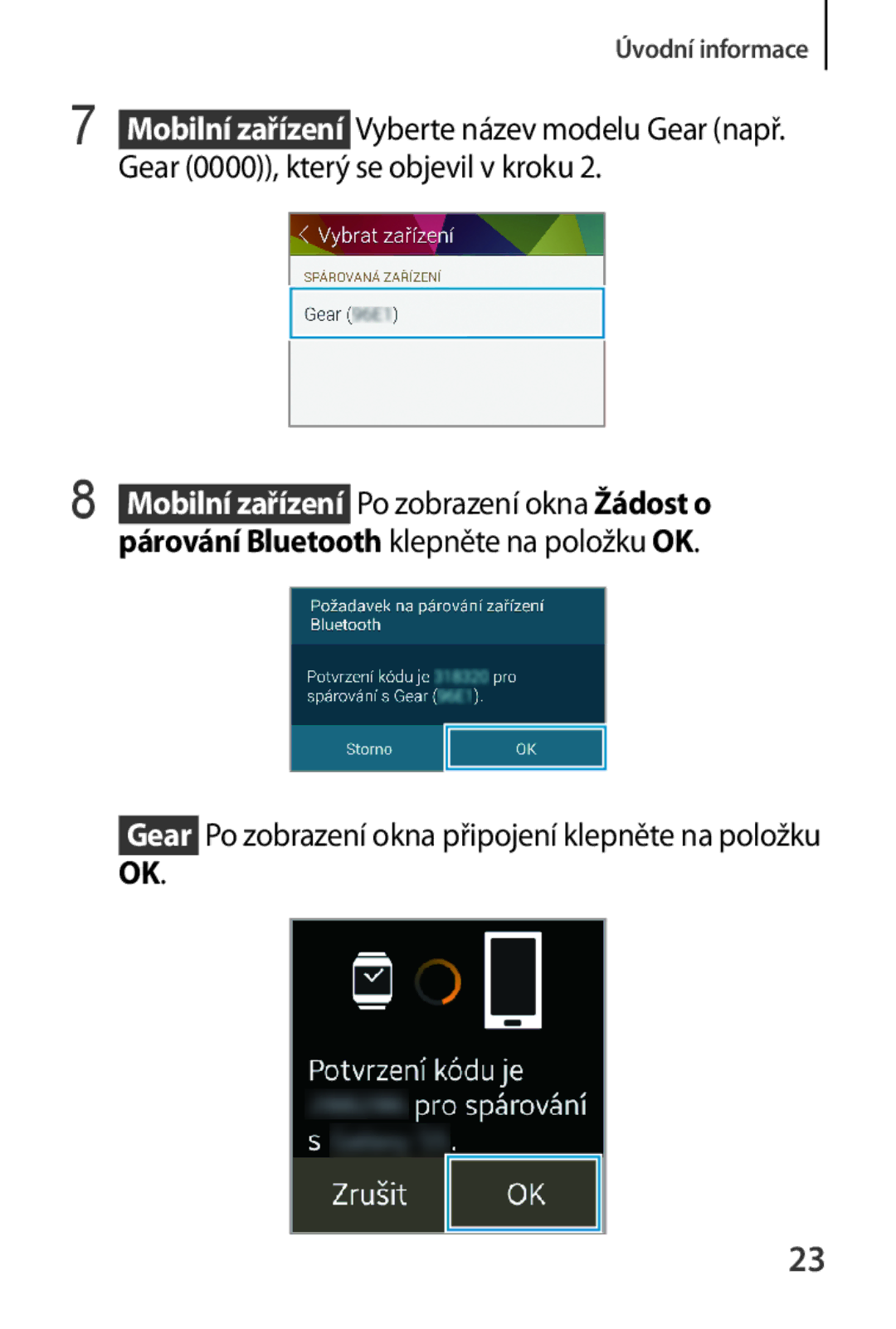 Samsung SM-V7000ZWAAUT, SM-V7000ZKAXEO, SM-V7000ZKAEUR manual  Gear Po zobrazení okna připojení klepněte na položku OK 