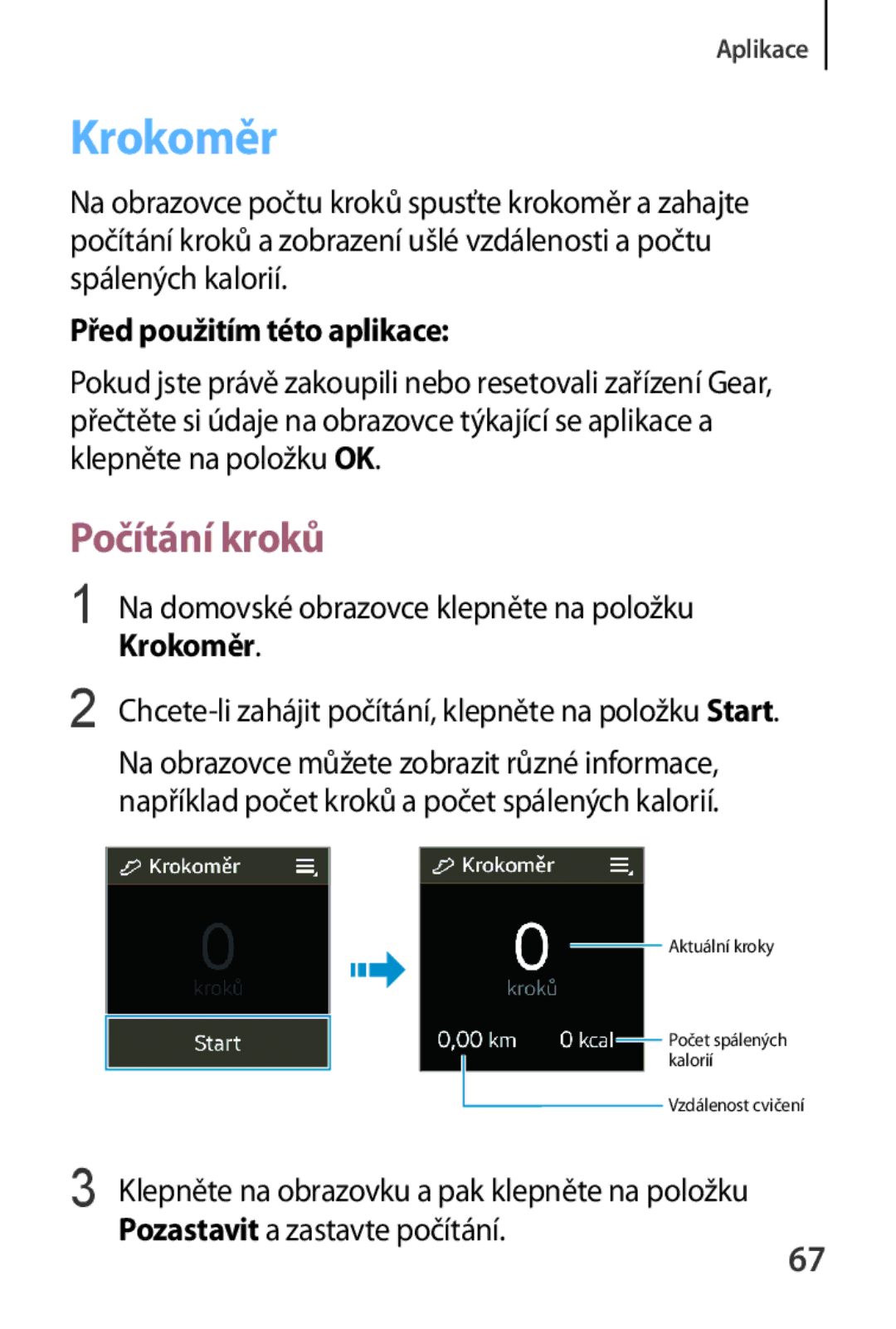 Samsung SM-V7000ZKAXEZ, SM-V7000ZKAXEO, SM-V7000ZKAEUR manual Krokoměr, Počítání kroků, Pozastavit a zastavte počítání 