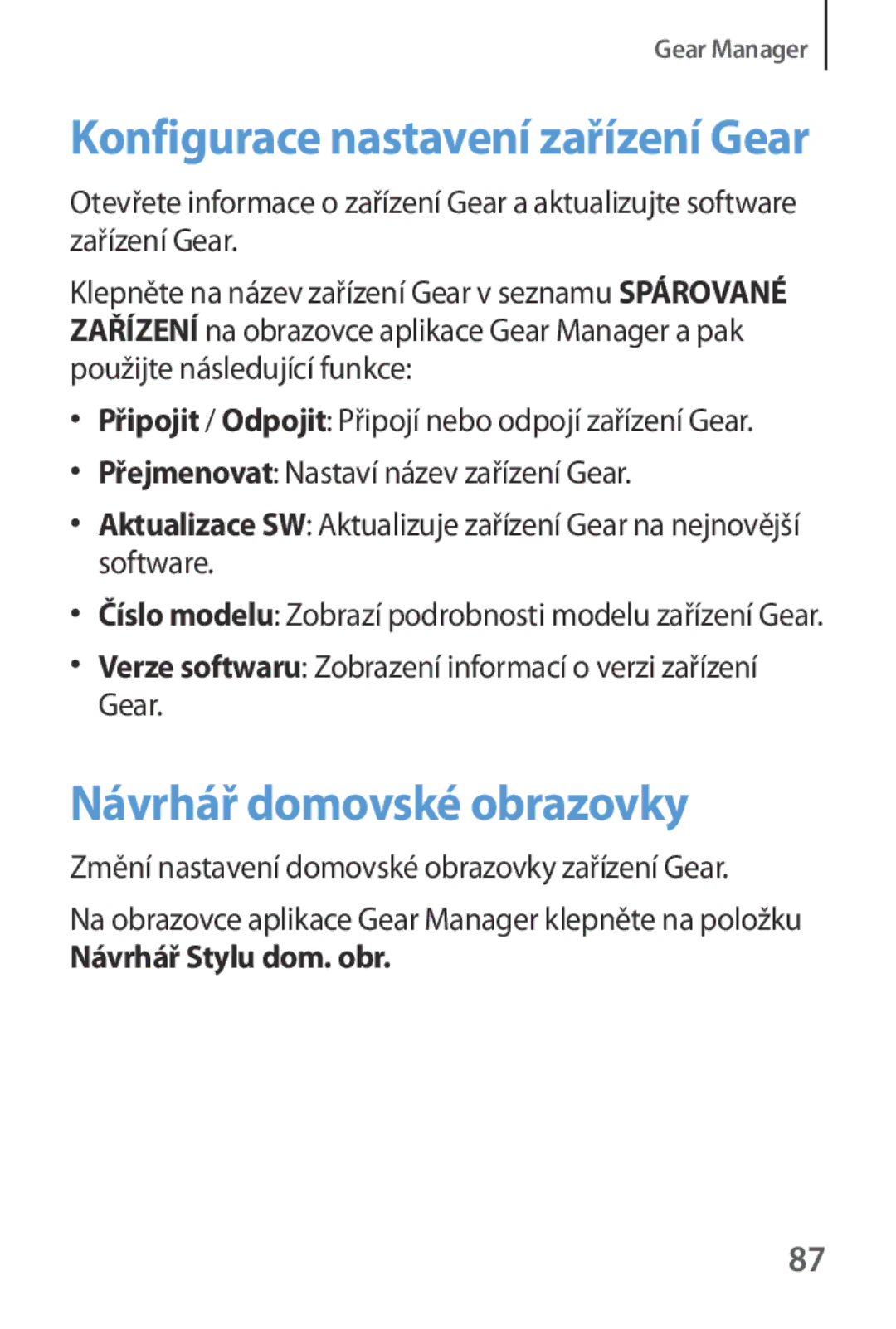 Samsung SM-V7000WDAXSK manual Návrhář domovské obrazovky, Verze softwaru Zobrazení informací o verzi zařízení Gear 