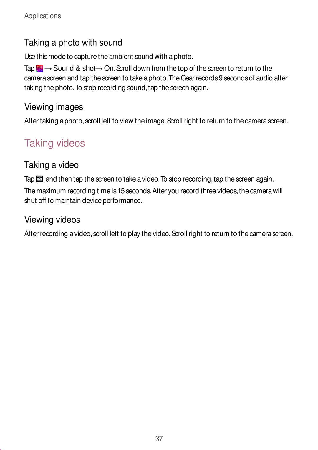 Samsung SM-V7000ZGAXEO manual Taking videos, Taking a photo with sound, Viewing images, Taking a video, Viewing videos 