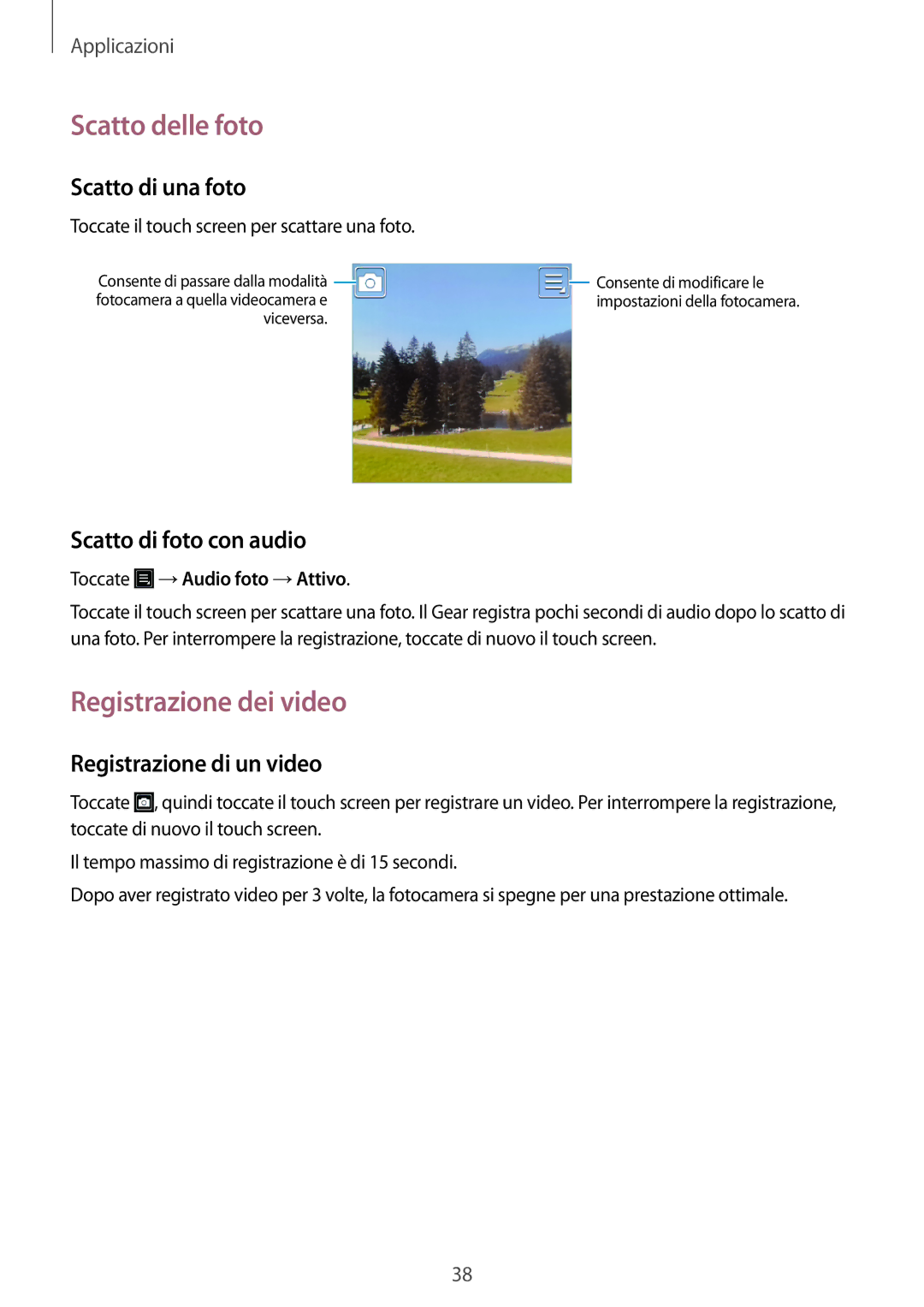 Samsung SM-V7000ZGADBT manual Scatto delle foto, Registrazione dei video, Scatto di una foto, Scatto di foto con audio 
