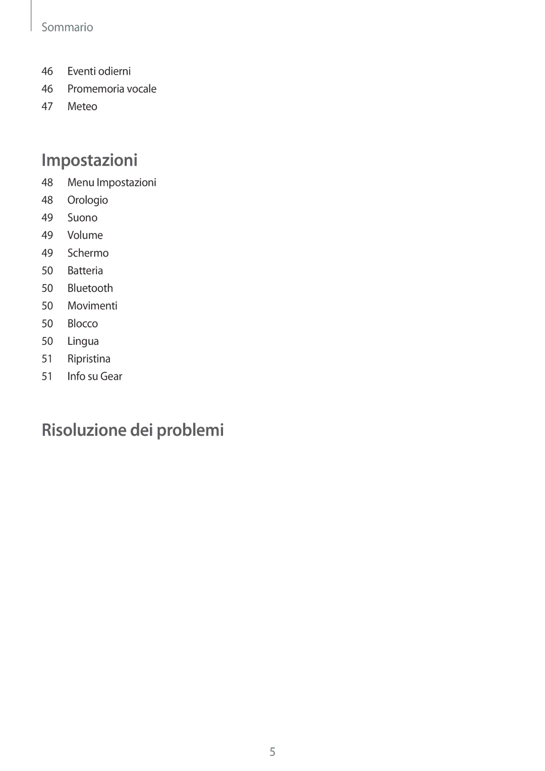 Samsung SM-V7000WDATUR, SM-V7000ZOATUR, SM-V7000ZWADBT, SM-V7000ZGADBT, SM-V7000ZKAXEO manual Risoluzione dei problemi 