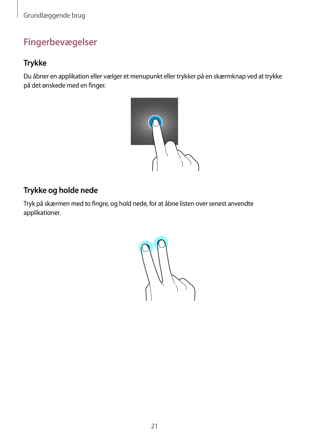 Samsung SM-V7000ZOANEE, SM-V7000ZWANEE, SM-V7000ZAANEE, SM-V7000WDANEE manual Fingerbevægelser, Trykke og holde nede 