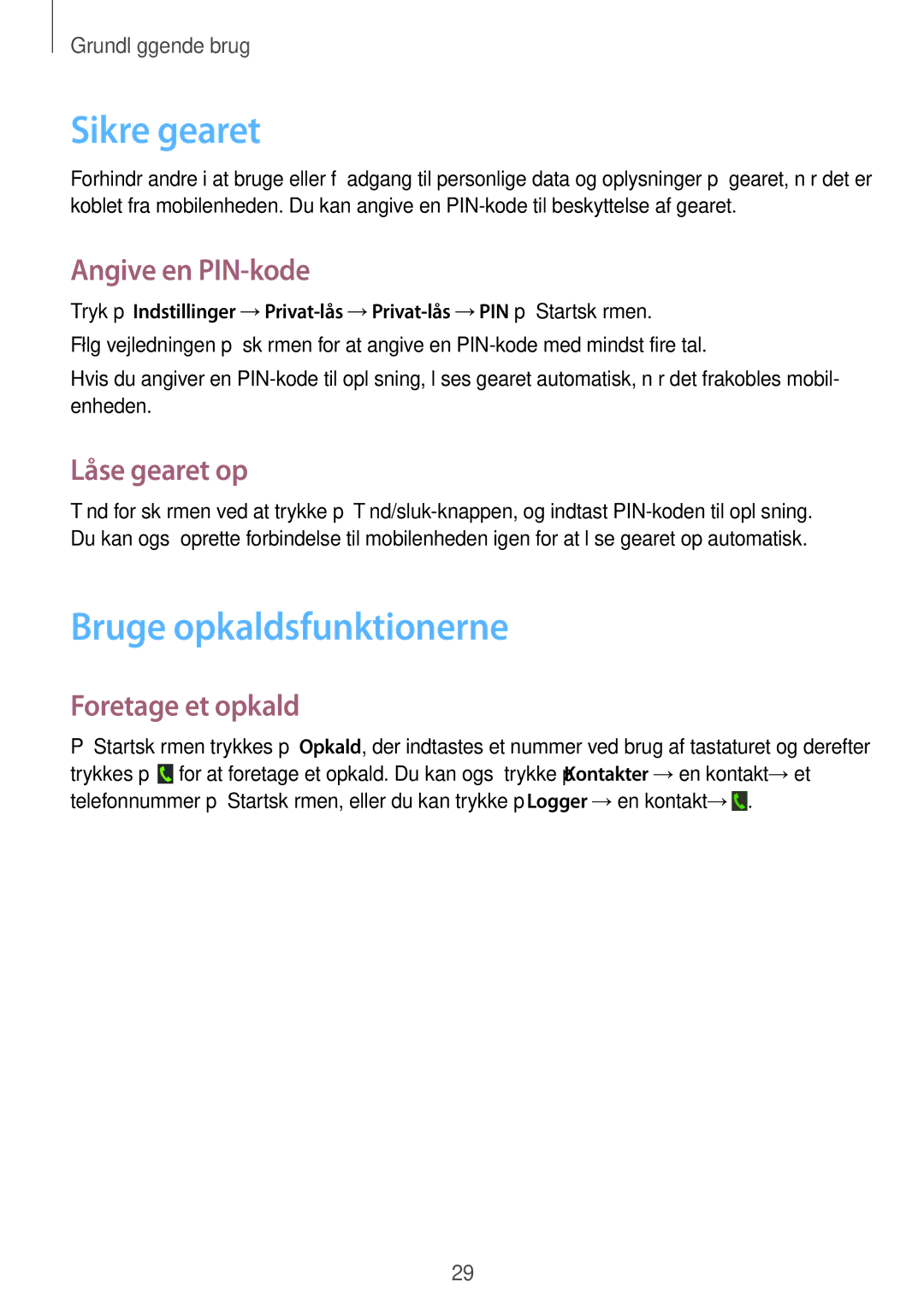 Samsung SM-V7000ZGANEE Sikre gearet, Bruge opkaldsfunktionerne, Angive en PIN-kode, Låse gearet op, Foretage et opkald 