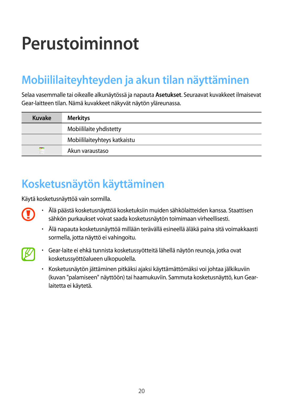 Samsung SM-V7000WDANEE manual Perustoiminnot, Mobiililaiteyhteyden ja akun tilan näyttäminen, Kosketusnäytön käyttäminen 