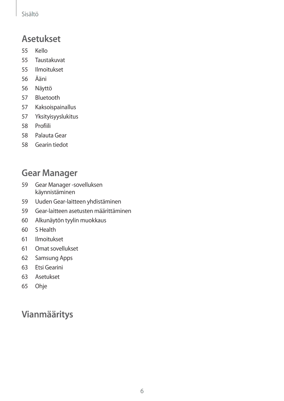 Samsung SM-V7000ZWANEE, SM-V7000ZAANEE, SM-V7000WDANEE, SM-V7000ZOANEE, SM-V7000ZKANEE, SM-V7000ZGANEE manual Vianmääritys 