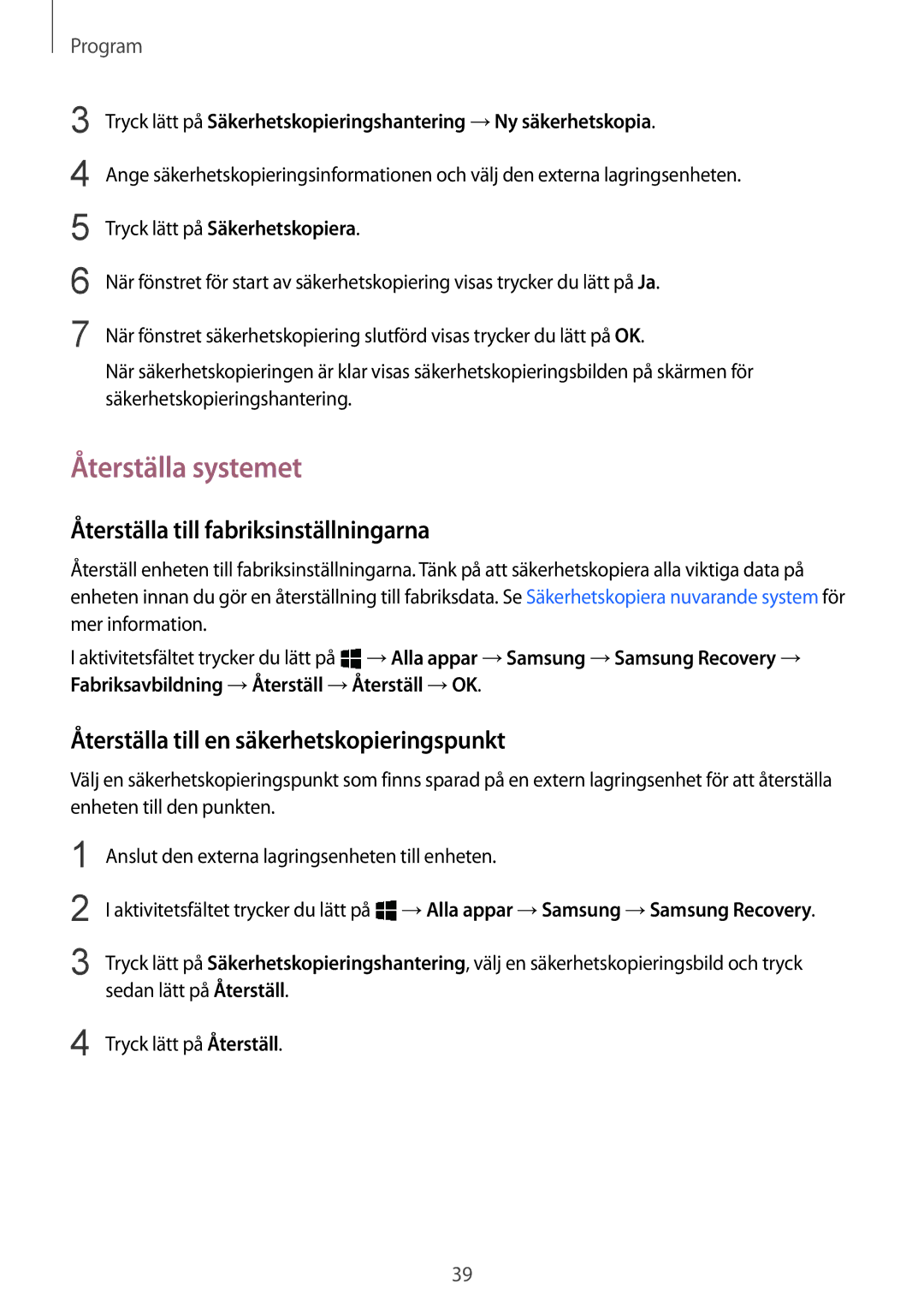 Samsung SM-W703NZKANEE, SM-W700NZKANEE, SM-W708NZKANEE manual Återställa systemet, Återställa till fabriksinställningarna 