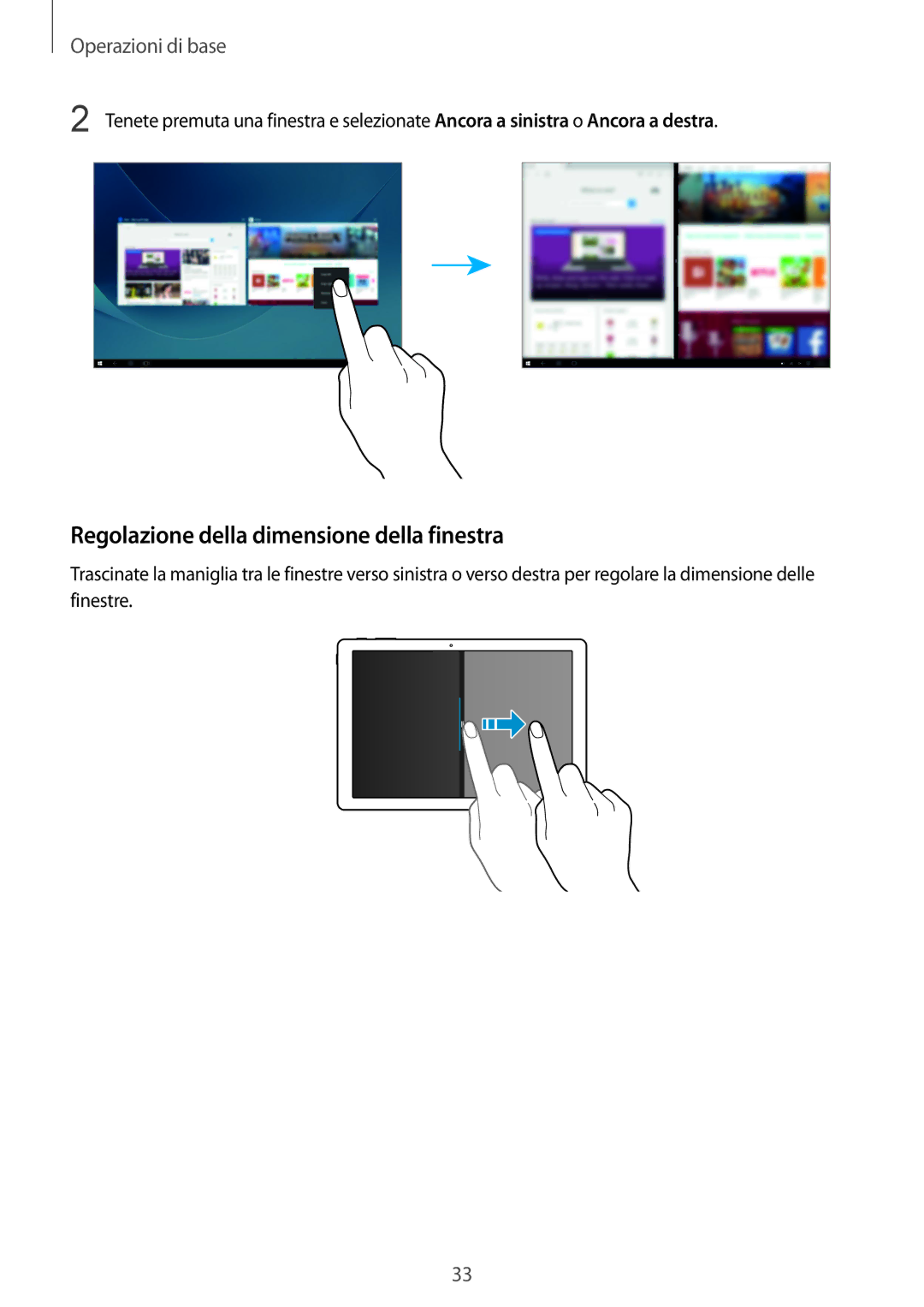 Samsung SM-W708NZKALUX, SM-W708NZKATIM, SM-W700NZKAITV, SM-W708NZKAITV manual Regolazione della dimensione della finestra 