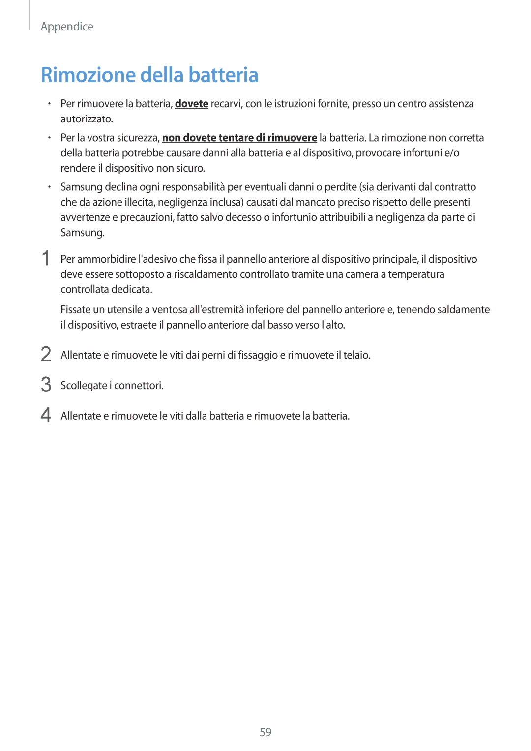 Samsung SM-W708NZKAITV, SM-W708NZKATIM, SM-W708NZKALUX, SM-W700NZKAITV manual Rimozione della batteria 