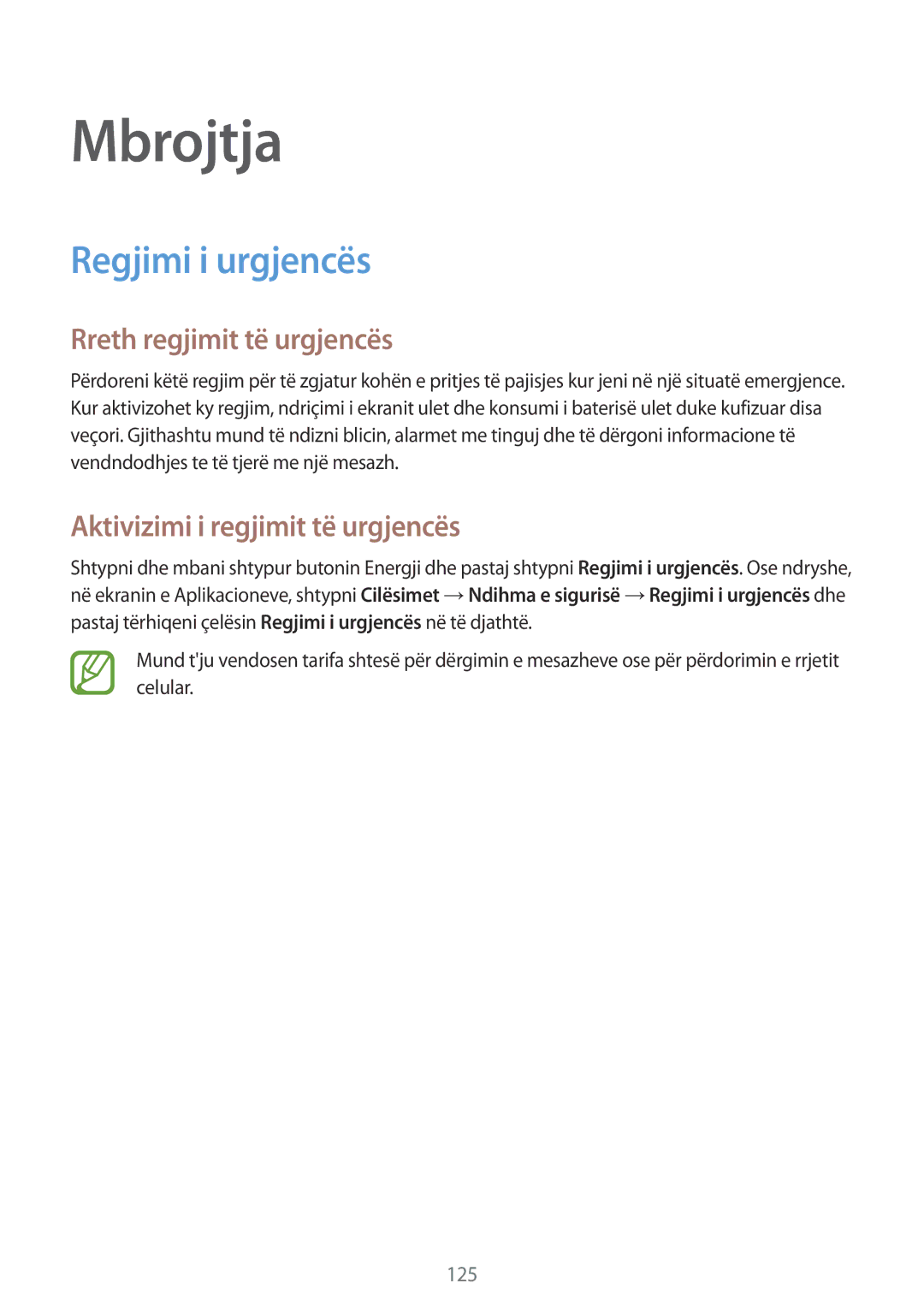 Samsung SM-G900FZBAMSR Mbrojtja, Regjimi i urgjencës, Rreth regjimit të urgjencës, Aktivizimi i regjimit të urgjencës 