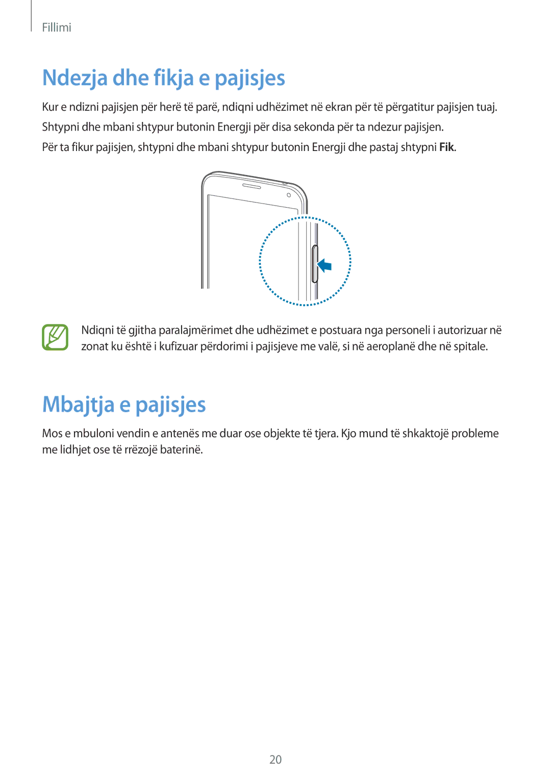 Samsung SM-G900FZBASEE, SM2G900FZKAMSR, SM2G900FZKATSR, SM-G900FZDAAVF manual Ndezja dhe fikja e pajisjes, Mbajtja e pajisjes 