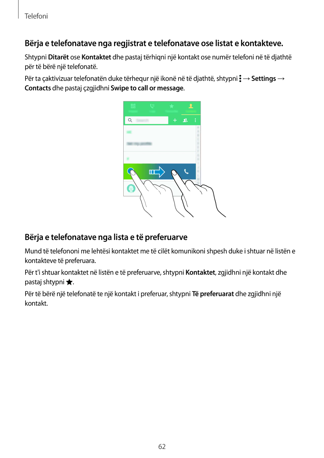 Samsung SM-G900FZKAMSR, SM2G900FZKAMSR, SM2G900FZKATSR, SM-G900FZDAAVF manual Bërja e telefonatave nga lista e të preferuarve 