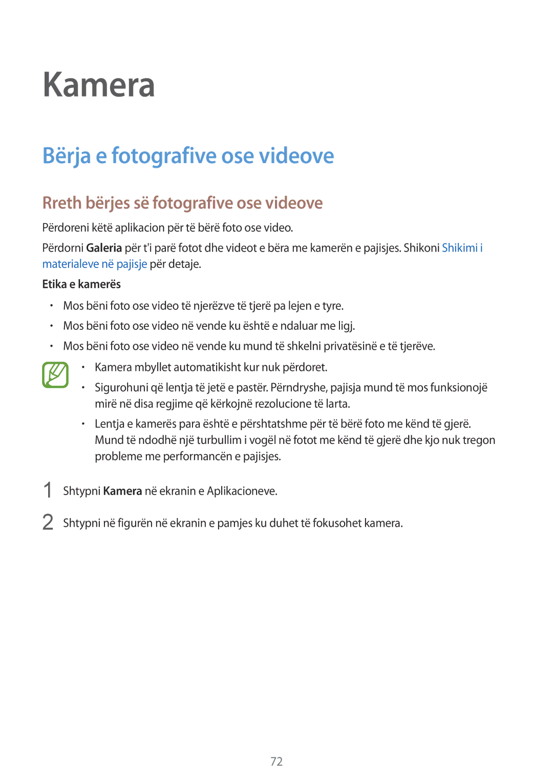 Samsung SM-G900FZKAAVF Kamera, Bërja e fotografive ose videove, Rreth bërjes së fotografive ose videove, Etika e kamerës 