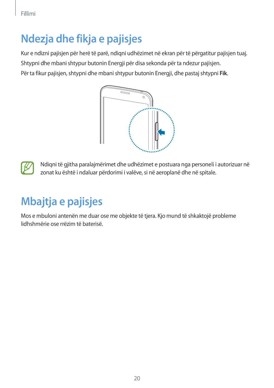 Samsung SM-G900FZBASEE, SM2G900FZKAMSR, SM2G900FZKATSR, SM-G900FZDAAVF manual Ndezja dhe fikja e pajisjes, Mbajtja e pajisjes 