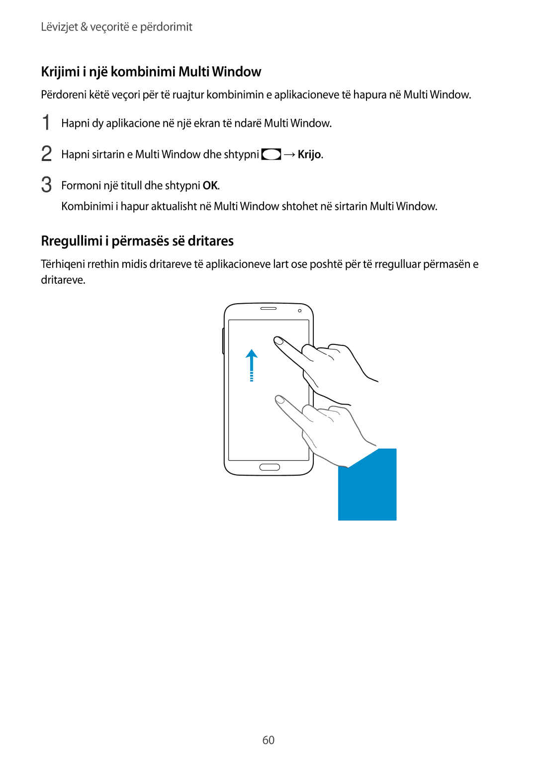 Samsung SM2G900FZWATOP, SM2G900FZKAMSR manual Krijimi i një kombinimi Multi Window, Rregullimi i përmasës së dritares 