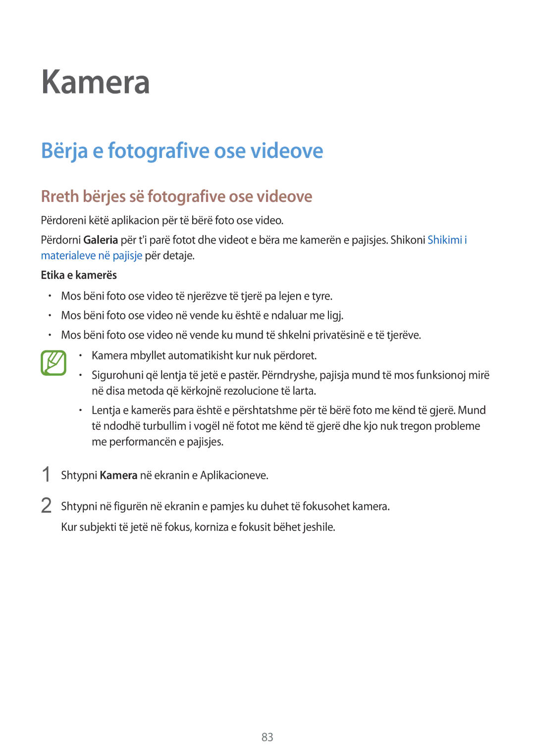 Samsung SM-G900FZDATSR Kamera, Bërja e fotografive ose videove, Rreth bërjes së fotografive ose videove, Etika e kamerës 