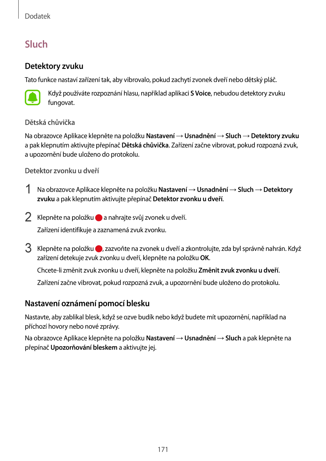 Samsung SM-G928FZKETMS Sluch, Detektory zvuku, Nastavení oznámení pomocí blesku, Dětská chůvička, Detektor zvonku u dveří 