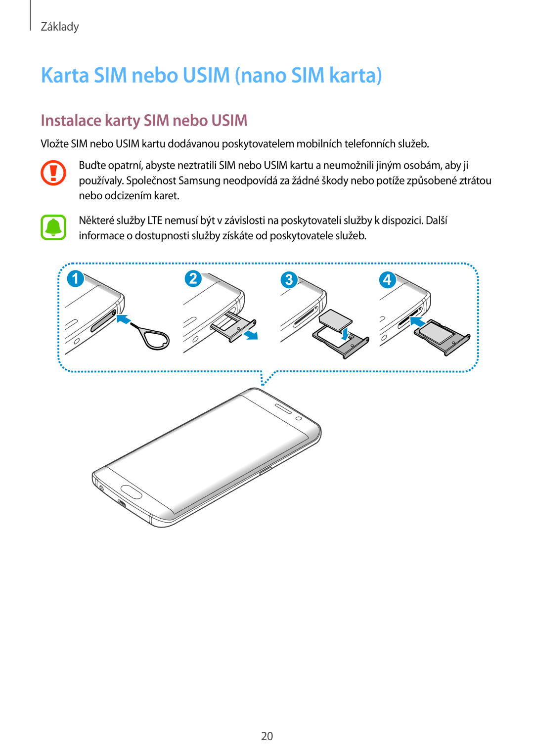 Samsung SM-G928FZKAATO, SM2G928FZKAETL, SM-G928FZDACOS Karta SIM nebo Usim nano SIM karta, Instalace karty SIM nebo Usim 