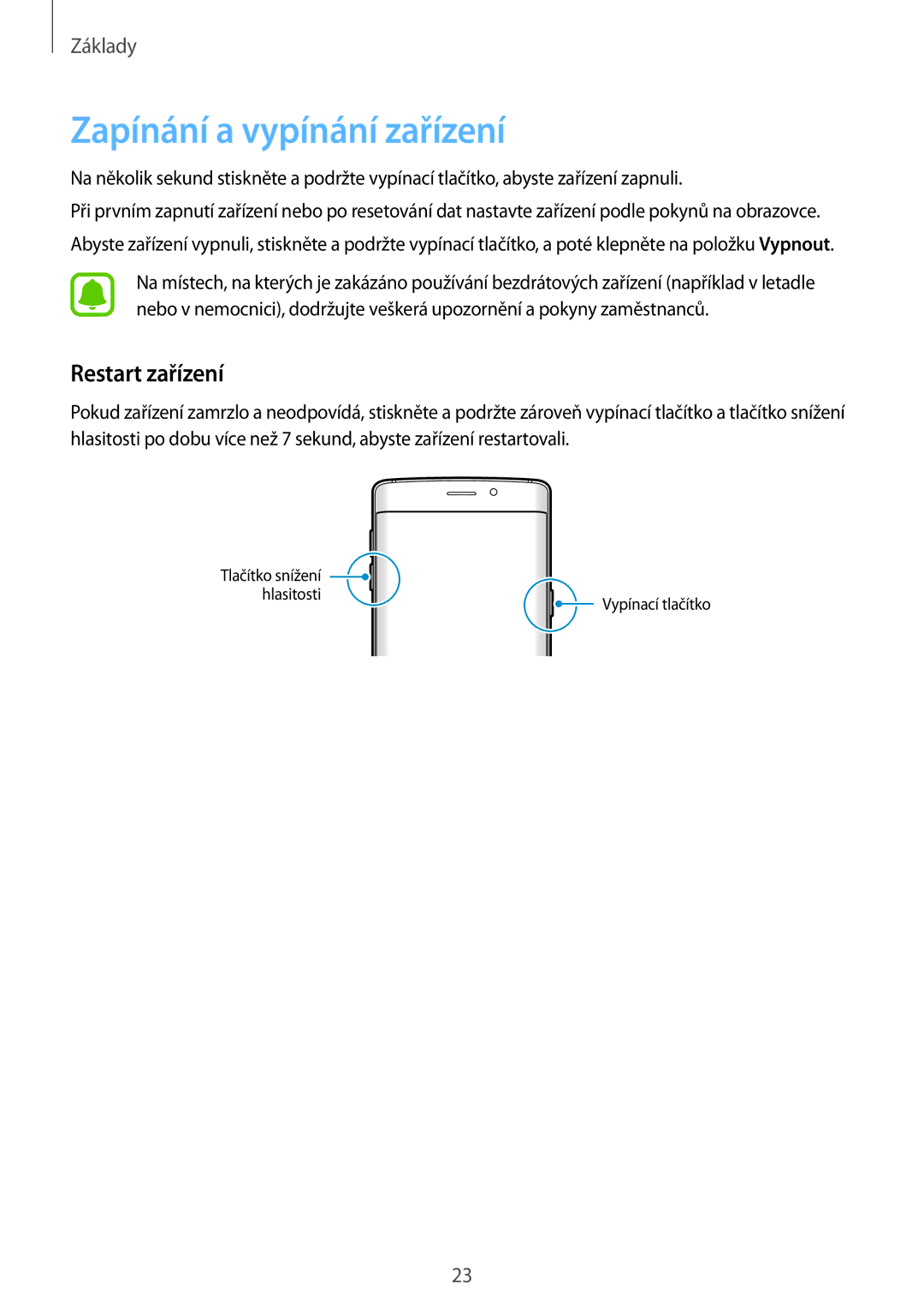 Samsung SM-G928FZKAPRT, SM2G928FZKAETL, SM-G928FZDACOS, SM-G928FZSAXEH manual Zapínání a vypínání zařízení, Restart zařízení 