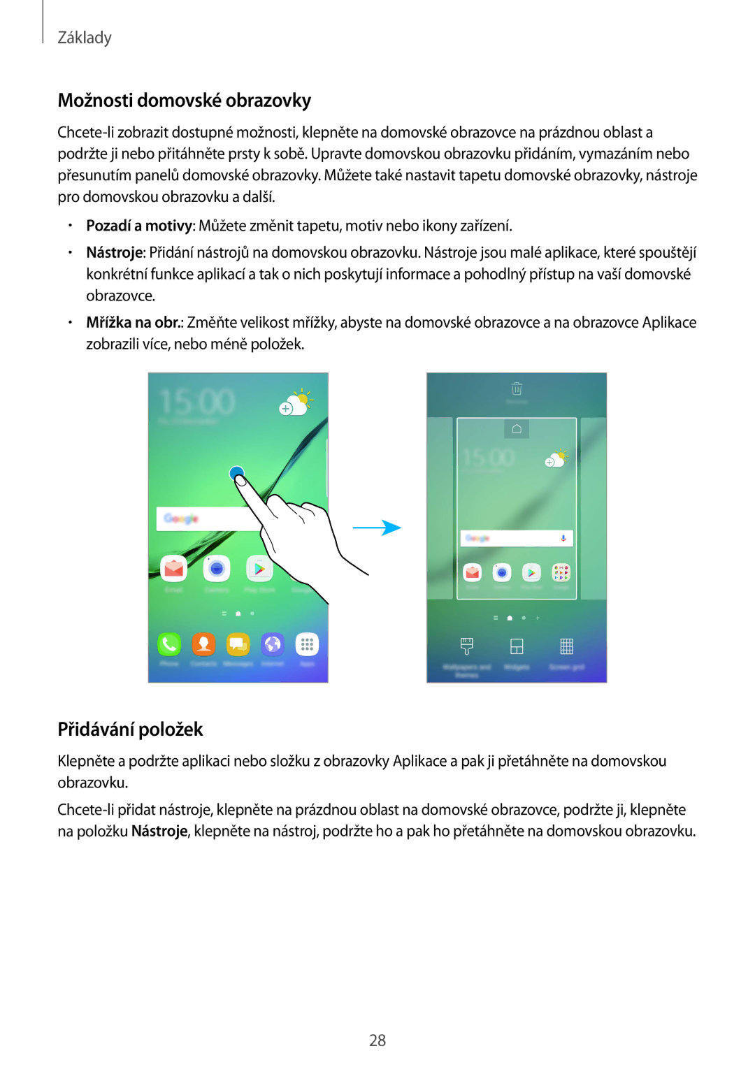 Samsung SM-G925FZDEETL, SM2G928FZKAETL, SM-G928FZDACOS, SM-G928FZSAXEH manual Možnosti domovské obrazovky, Přidávání položek 