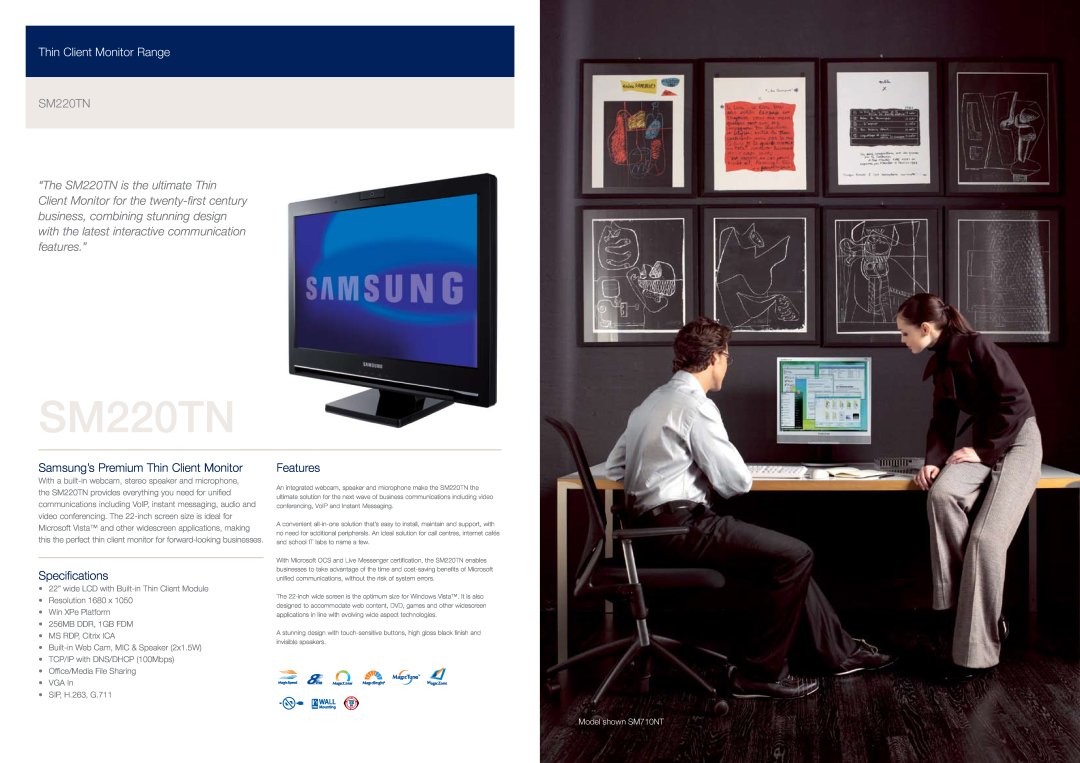 Samsung SM220TN, Samsung’s Premium Thin Client Monitor, Specifications, Model shown SM710NT, Thin Client Monitor Range 