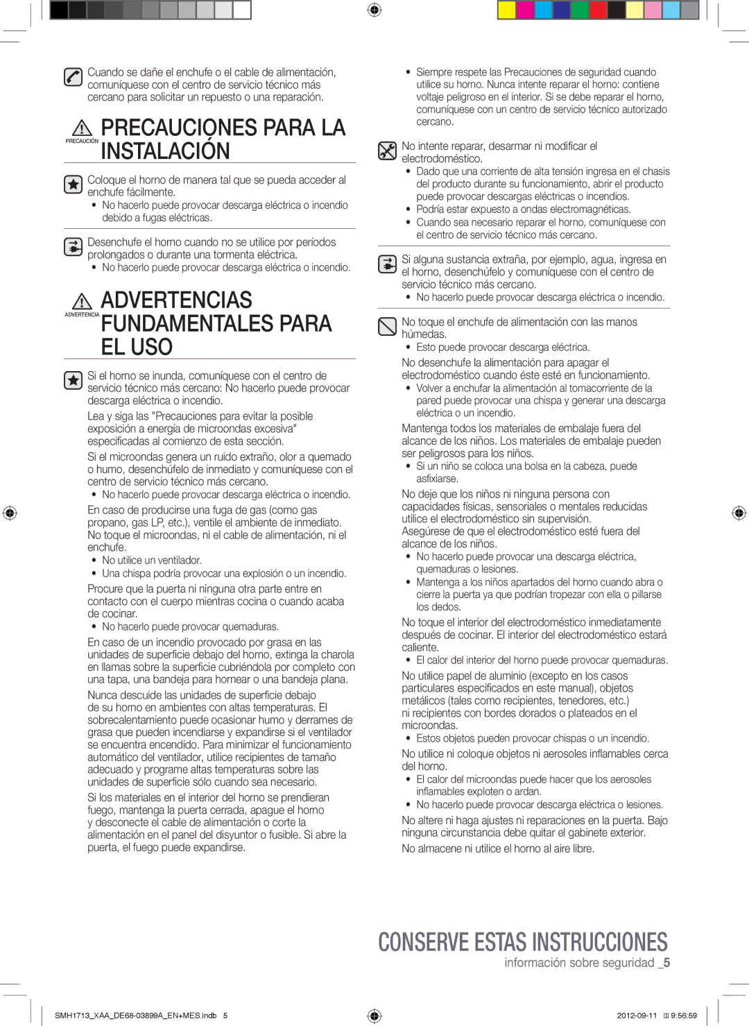 Samsung SMH1713B No toque el enchufe de alimentación con las manos húmedas, No almacene ni utilice el horno al aire libre 