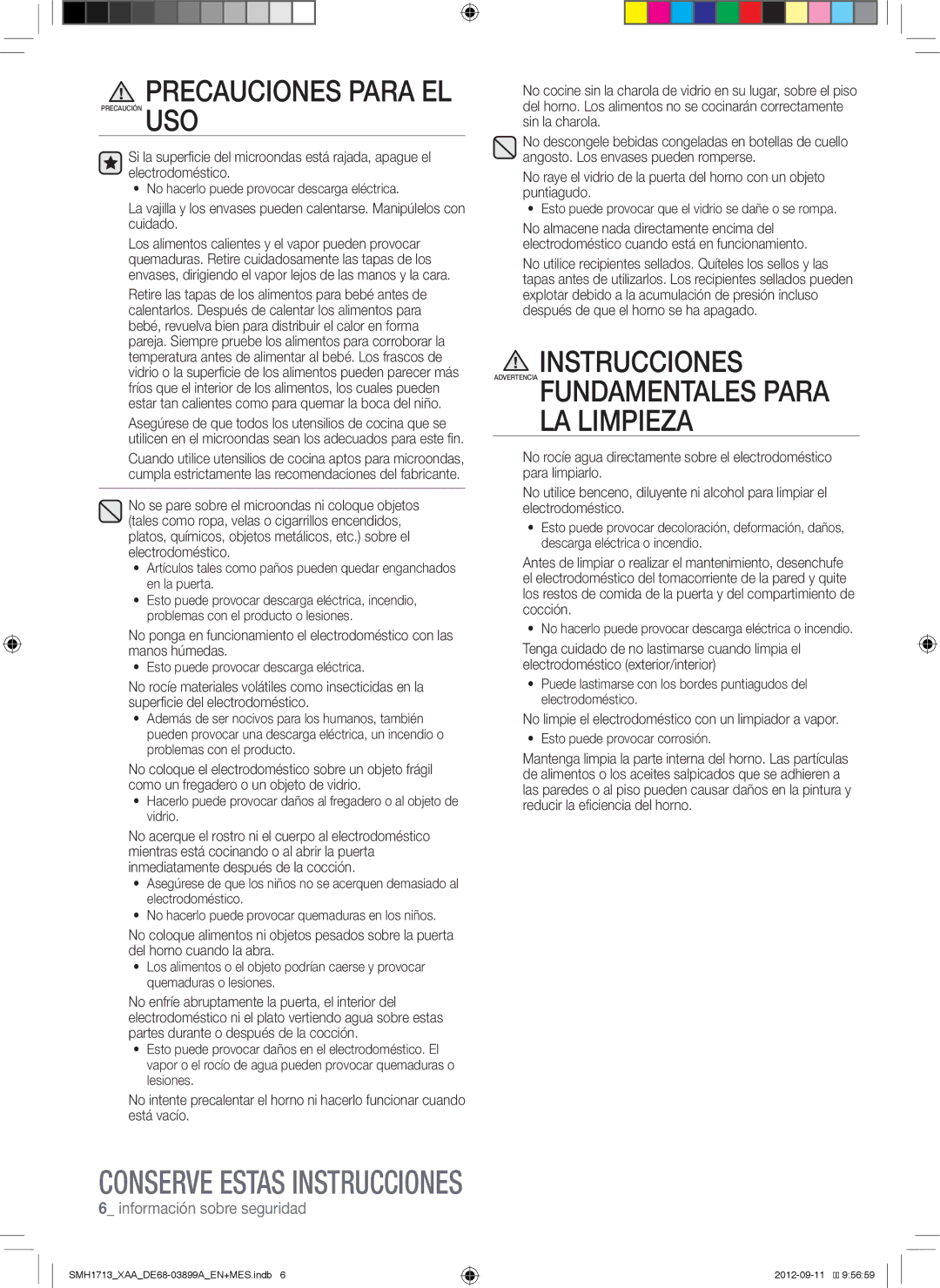 Samsung SMH1713 No limpie el electrodoméstico con un limpiador a vapor, No hacerlo puede provocar descarga eléctrica 