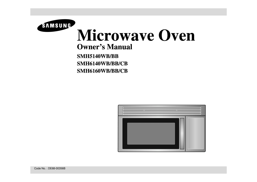 Samsung manual Microwave Oven, Owner’s Manual, SMH5140WB/BB SMH6140WB/BB/CB SMH6160WB/BB/CB 