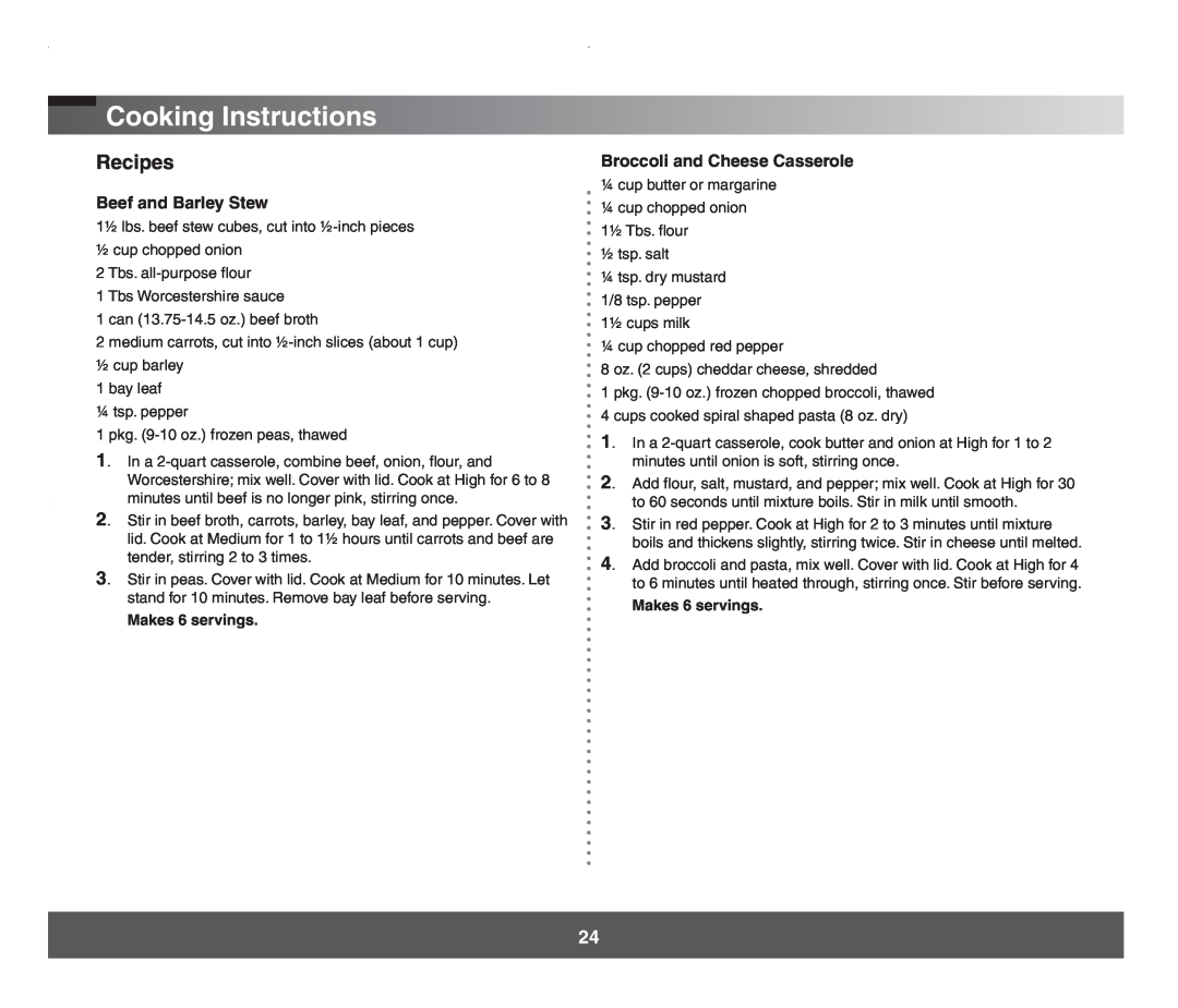 Samsung SMH7178 manual Recipes, Beef and Barley Stew, Broccoli and Cheese Casserole, Cooking Instructions 