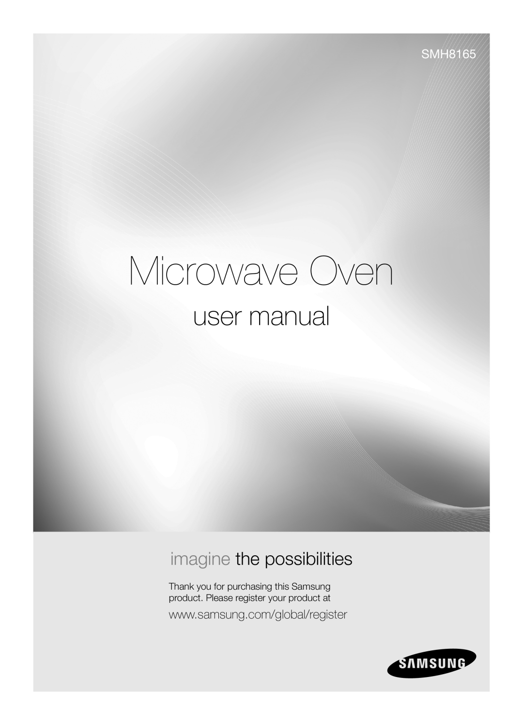 Samsung SMH8165STE user manual Microwave Oven, imagine the possibilities 