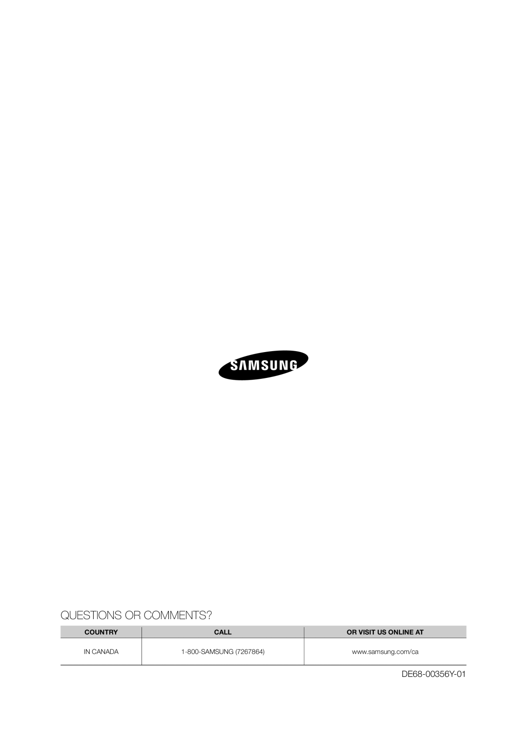 Samsung SMH8187STG, SMH8187BG, SHM8187WG user manual Questions or COMMENTS? 