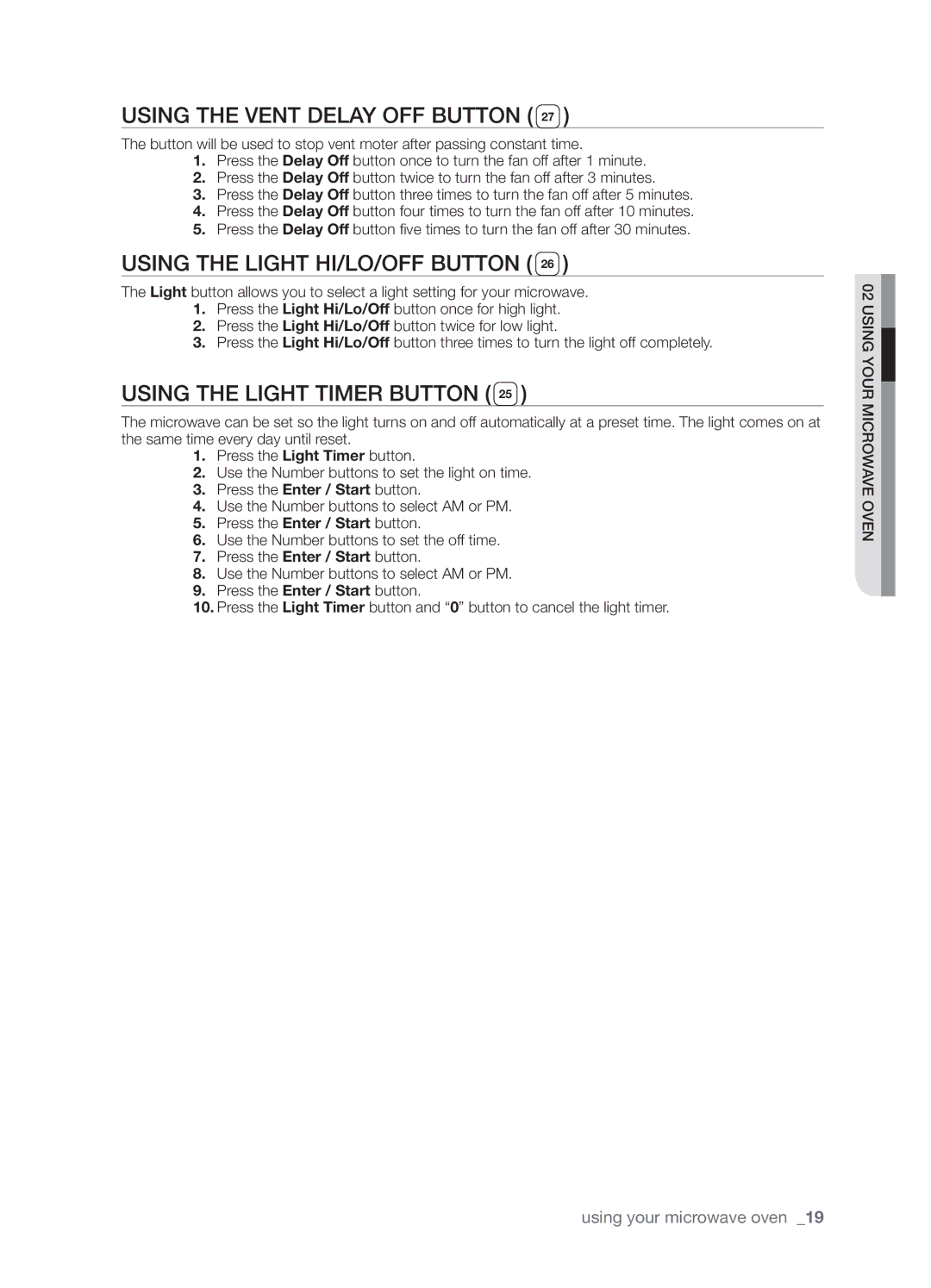 Samsung SMH9207 user manual Using the Vent delay off button, Using the Light hI/LO/off button, Using the Light timer button 