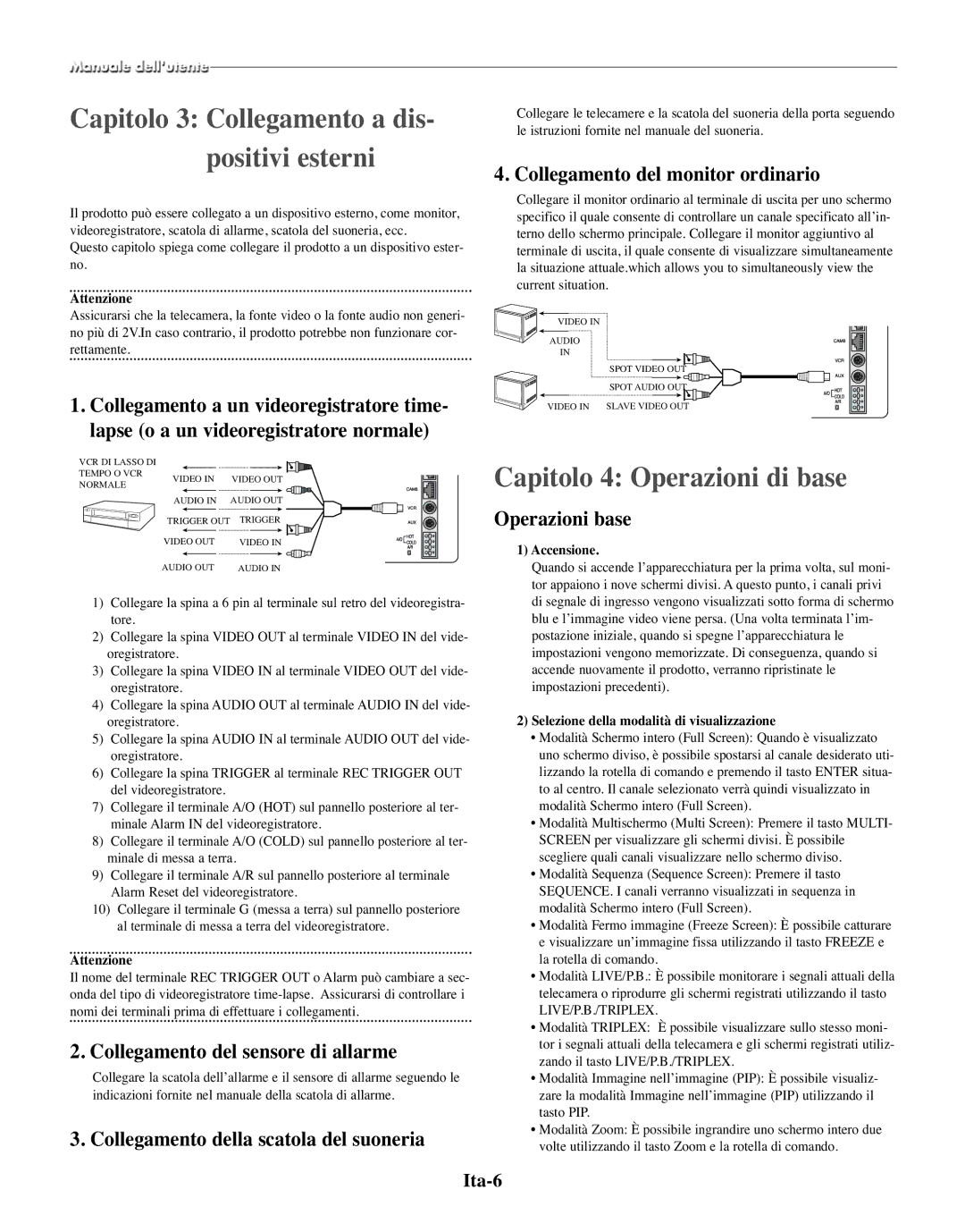 Samsung SMO-150TRP, SMO-150MP/UMG manual Capitolo 3 Collegamento a dis- positivi esterni, Capitolo 4 Operazioni di base 