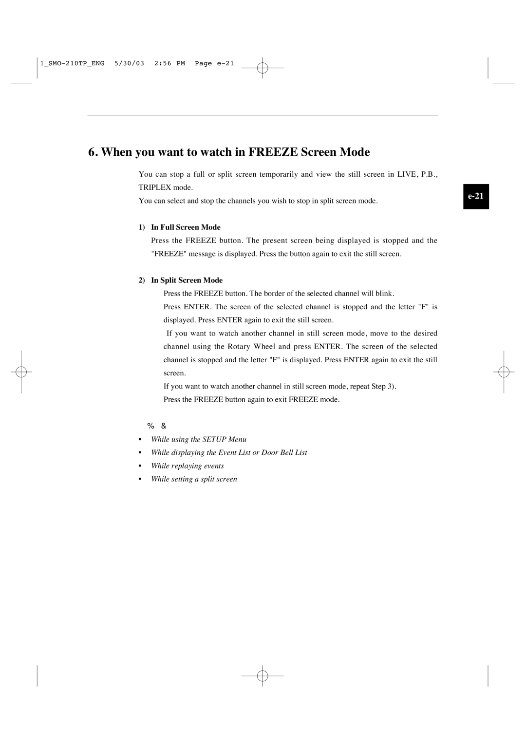 Samsung SMO-210TP manual When you want to watch in Freeze Screen Mode, Full Screen Mode, Split Screen Mode 