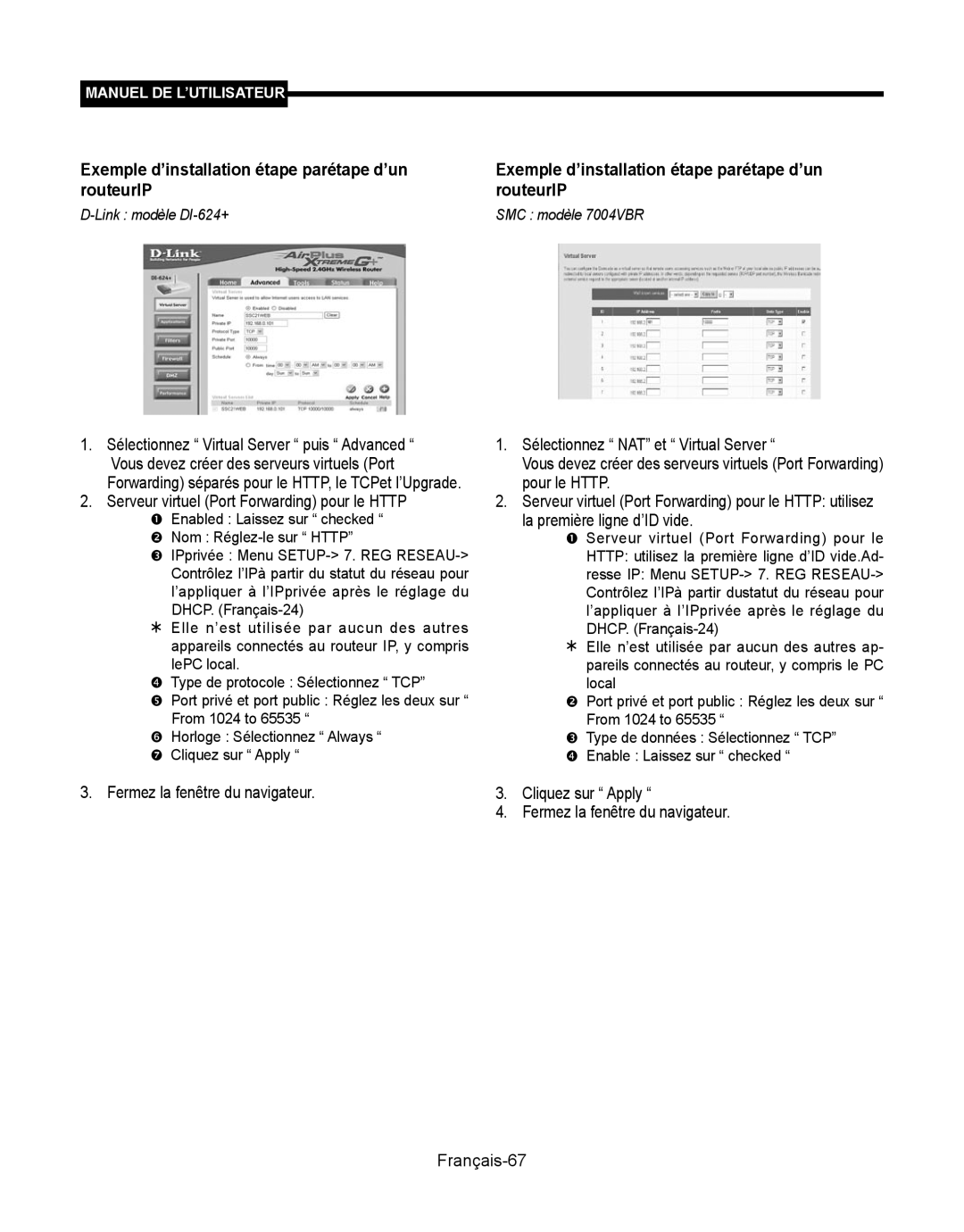 Samsung SMT-190Dx Serveur virtuel Port Forwarding pour le Http,  Enabled Laissez sur checked  Nom Réglez-le sur Http 