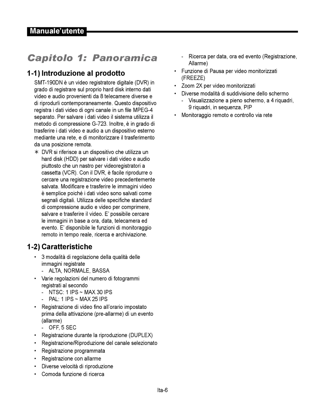 Samsung SMT-190Dx user manual Capitolo 1 Panoramica, Introduzione al prodotto, Caratteristiche, ALTA, NORMALE, Bassa 