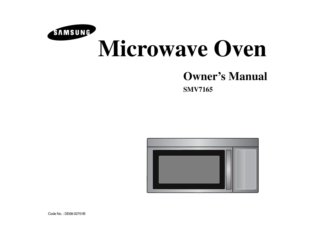 Samsung SMV7165 owner manual Microwave Oven, Code No. DE68-02701B 