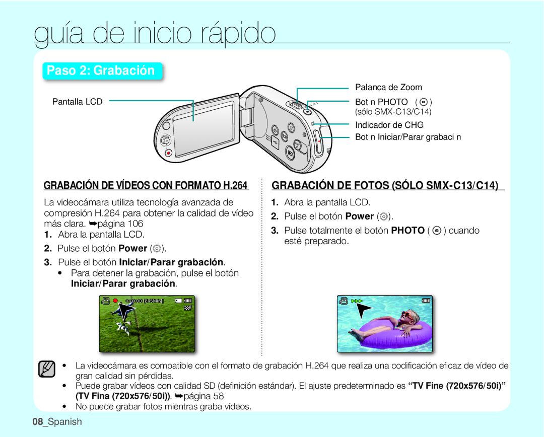 Samsung SMX-C100GP/EDC, SMX-C10GP/EDC, SMX-C10RP/EDC, SMX-C10LP/EDC Pulse el botón Iniciar/Parar grabación, Sólo SMX-C13/C14 