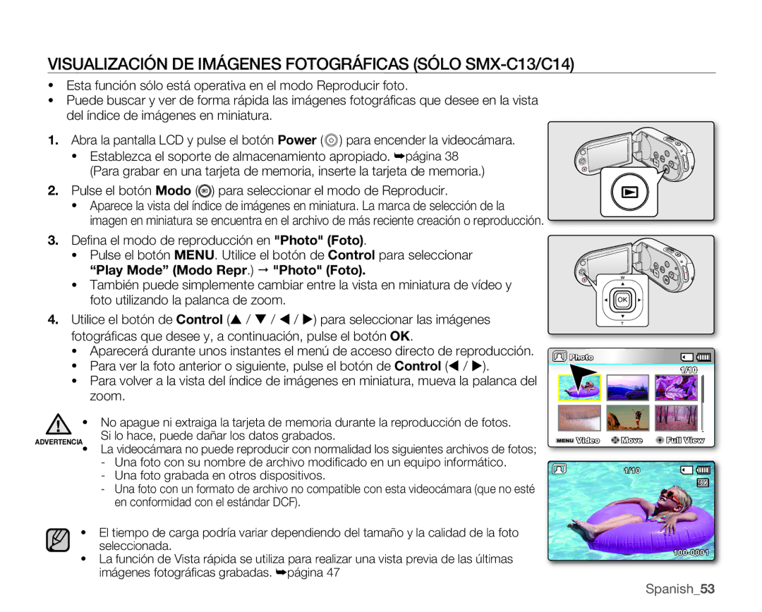 Samsung SMX-C10RP/CAN Visualización DE Imágenes Fotográficas Sólo SMX-C13/C14, Si lo hace, puede dañar los datos grabados 