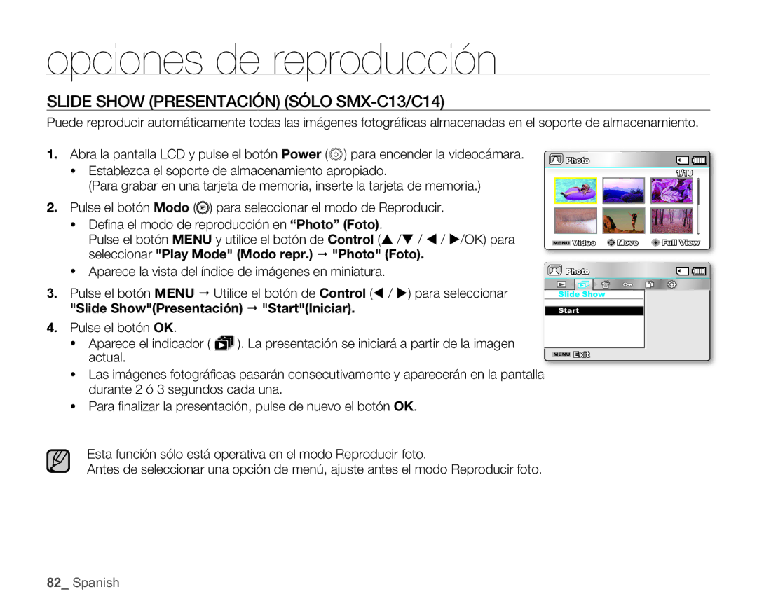 Samsung SMX-C10LP/CAN, SMX-C10GP/EDC, SMX-C10RP/EDC, SMX-C100GP/EDC, SMX-C10LP/EDC Slide Show Presentación Sólo SMX-C13/C14 