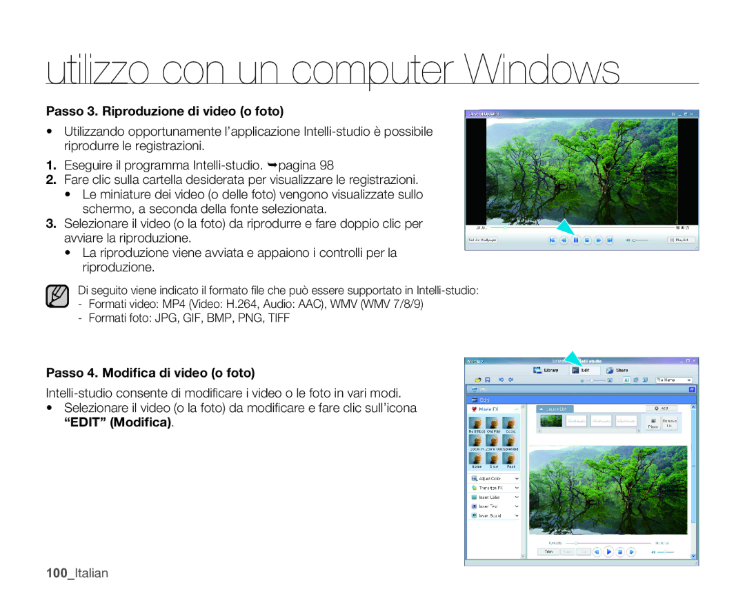 Samsung SMX-C10RP/EDC, SMX-C10GP/EDC, SMX-C14RP/EDC Passo 3. Riproduzione di video o foto, Passo 4. Modiﬁca di video o foto 