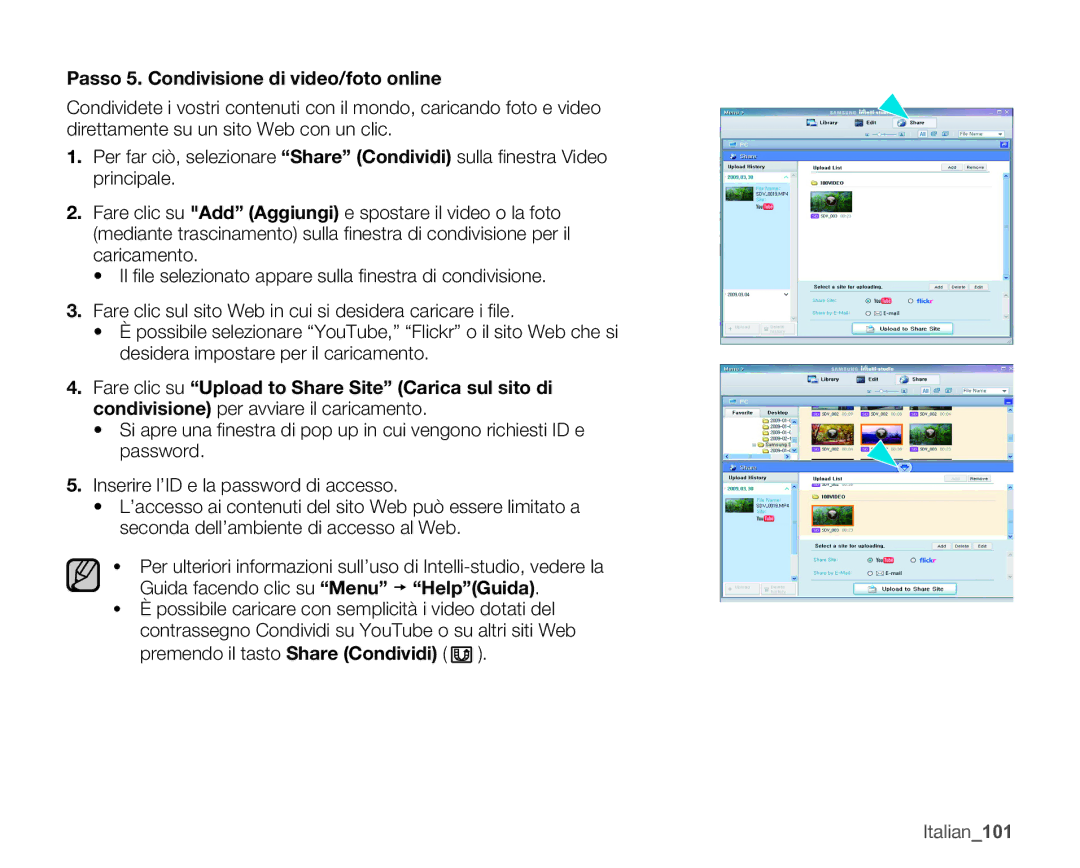 Samsung SMX-C14GP/EDC, SMX-C10GP/EDC manual Passo 5. Condivisione di video/foto online, Premendo il tasto Share Condividi 