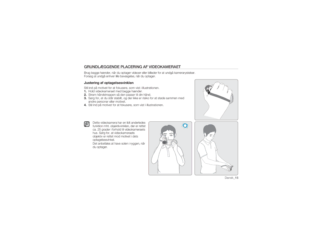 Samsung SMX-C14RP/EDC manual Grundlæggende Placering AF Videokameraet, Det anbefales at have solen i ryggen, når du optager 