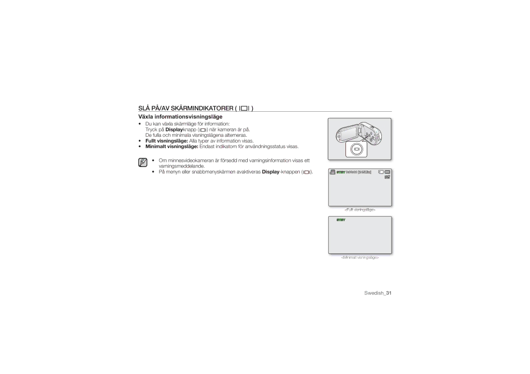 Samsung SMX-C10LP/EDC, SMX-C10GP/EDC, SMX-C14RP/EDC manual SLÅ PÅ/AV Skärmindikatorer, Växla informationsvisningsläge 