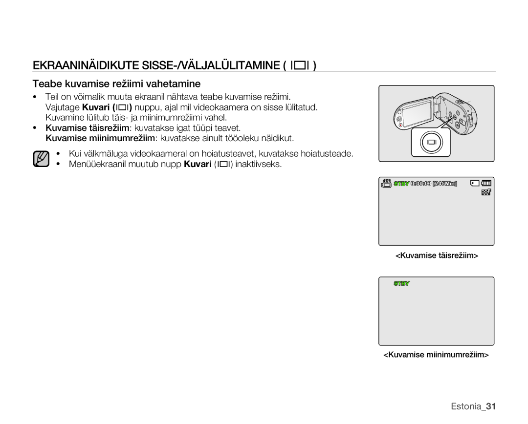 Samsung SMX-C10LP/XEB, SMX-C10RP/XEB manual Ekraaninäidikute SISSE-/VÄLJALÜLITAMINE, Teabe kuvamise režiimi vahetamine 