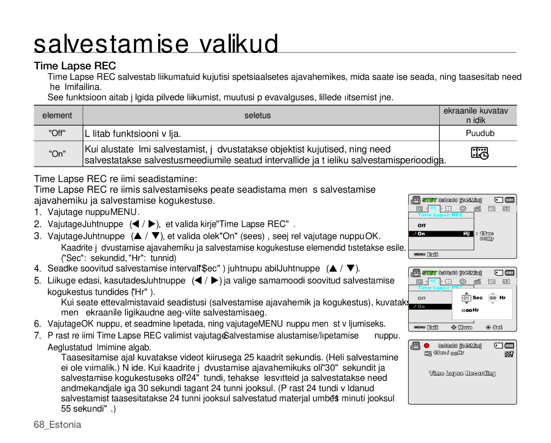 Samsung SMX-C10RP/XEB, SMX-C10GP/XEB, SMX-C10LP/XEB manual Lülitab funktsiooni välja, Time Lapse REC režiimi seadistamine 