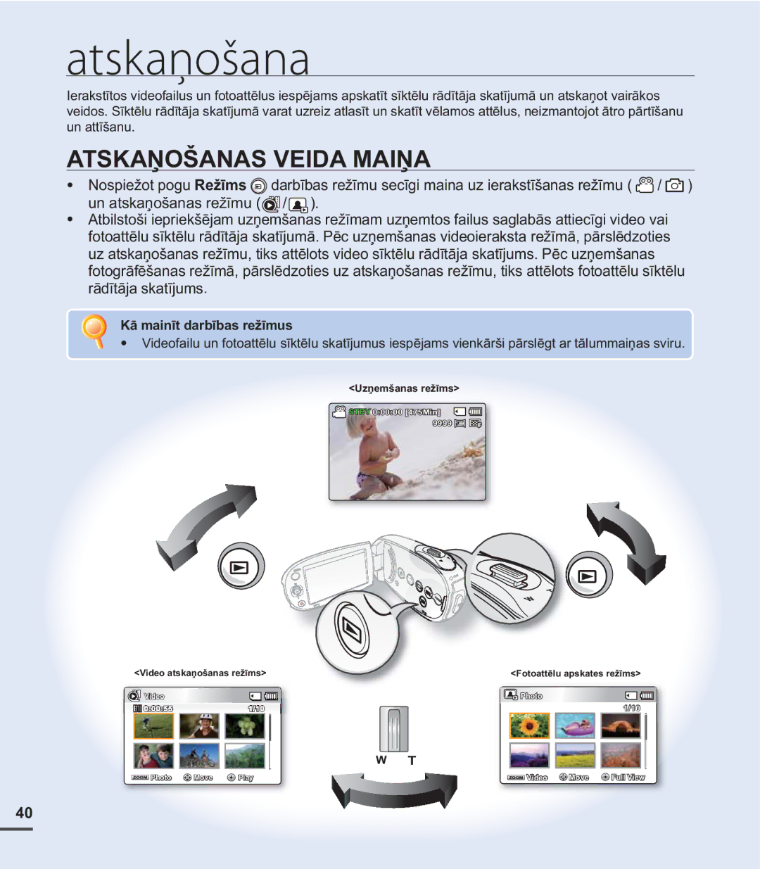 Samsung SMX-C20BP/EDC, SMX-C20BP/XEB manual Atskaņošanas Veida Maiņa, Kā mainīt darbības režīmus 