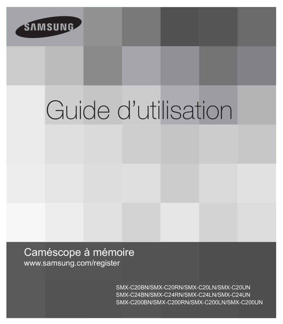 Samsung SMX-C20BN/XAA, SMX-C20LN/XAA, SMX-C20RN/XAA manual Guide d’utilisation 